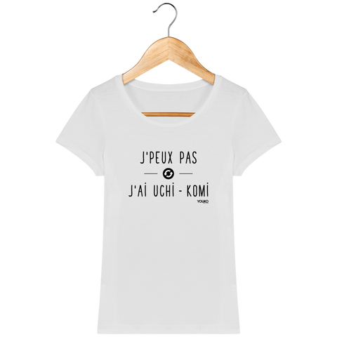 T-SHIRT FEMME - J'PEUX PAS J'AI UCHI KOMI Tunetoo