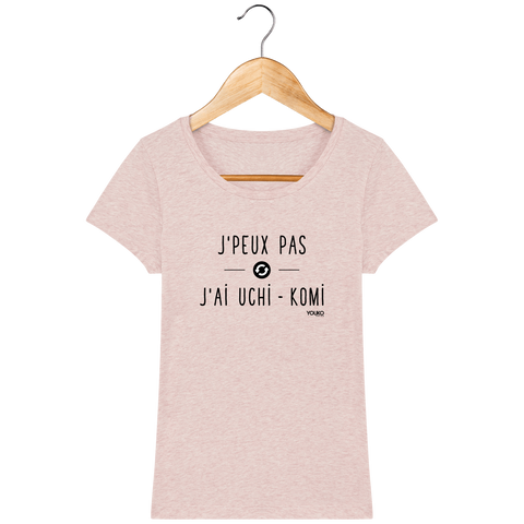 T-SHIRT FEMME - J'PEUX PAS J'AI UCHI KOMI Tunetoo